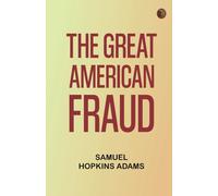 The Great American Fraud