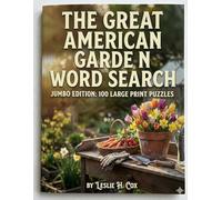 The Great American Garden Word Search: Jumbo Edition: 100 Large Print Puzzles