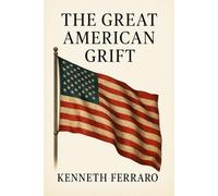 The Great American Grift
