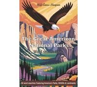 The Great American National Parks Word Search Book: 60 Word Search Puzzles Featuring America’s Parks, Wildlife & Landmarks