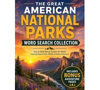 The Great American National Parks Word Search Collection: Easy-to-Read Nature Puzzles for Adults Featuring Famous Parks, Wildlife & Outdoor Adventure