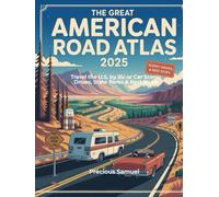 The Great American Road Atlas 2025: Travel the U.S. by RV or Car Scenic Drives, State Parks & Rest Stops