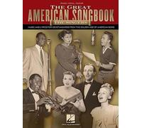The Great American Songbook - The Singers: Music and Lyrics for 100 Standards from the Golden Age of American Song