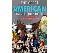 The Great American Trivia Quiz Book: An All-American Trivia Book to Test Your General Knowledge!