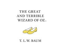 The Great and Terrible Wizard of Oz™