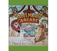The Great Animal Arcade: Kids Animal Coloring Book: Big, Bold, and Easy Coloring Pages