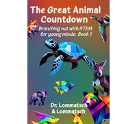The Great Animal Countdown: Branching out with STEM for young minds: Book 1 Kindle Edition