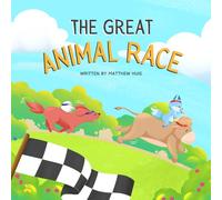 The Great Animal Race: Build vocabulary and rhythm with a fun and colorful story about animals racing through a forest