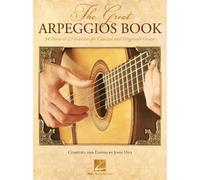 The Great Arpeggios Book: 54 Pieces & 23 Exercises for Classical and Fingerstyle Guitar