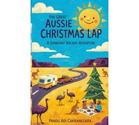The Great Aussie Christmas Lap: A Sunburnt Holiday Adventure