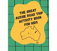 The Great Aussie Road trip Activity Book For Kids