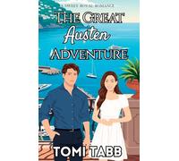 The Great Austen Adventure: A Sweet Royal Romance