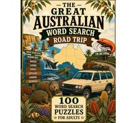 The Great Australian Word Search Road Trip: 100 Word Search Puzzles for Adults