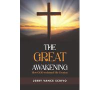 The Great Awakening: How GOD reclaimed His Creation