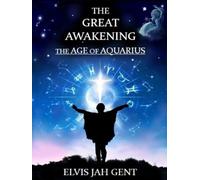 THE GREAT AWAKENING: THE AGE OF AQUARIUS