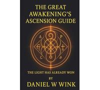The Great Awakening's Ascension Guide: The Light Has Already Won
