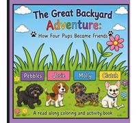 The Great Backyard Adventure: How Four Pups Became Friends