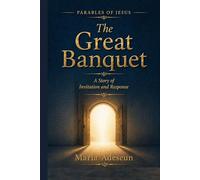 The Great Banquet: A Story of Invitation and Response