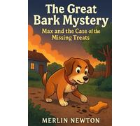 The Great Bark Mystery: Max and the case of missing treats