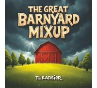 The Great Barnyard Mixup: When lightning strikes, laughter follows! A stormy night turns a barnyard upside-down in this whimsical tale of friendship and fun.