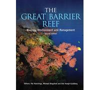 The Great Barrier Reef: Biology, Environment and Management, Second Edition