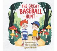 The Great Baseball Hunt: Illustrated Story for 6 to 10 years old kids. 8.5 x 8.5" Paperback