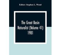 The Great Basin Naturalist (Volume 41) 1981 (Tascabile)