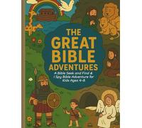 The Great Bible Adventures: A Bible Seek and Find & I Spy Bible Adventure for Kids Ages 4-8