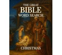 The Great Bible Word Search: Christmas Gift Edition, 100 Large-Print Puzzles with Educational Notes, Fun Facts & Full Solutions: Large-print word searches for adults & seniors with notes and answers