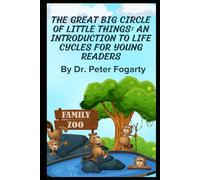 The Great Big Circle of Little Things: An Introduction to Life Cycles for Young Readers