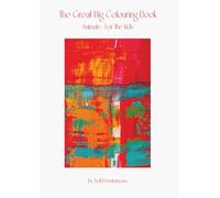 The Great Big Colouring Book: Animals - for the kids
