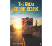 The Great Biscuit Adventure: A Hilarious Road Trip Story of Love, Loyalty, and a Musical Dog