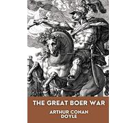 The Great Boer War: With Original Illustrations