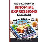 The Great Book of Binomial Expressions: Mastering Paired Words: Improve Your Speaking and Writing Skills