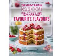 The Great British Bake Off: Favourite Flavours (Copertina rigida)