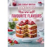 The Great British Bake Off: Favourite Flavours : The official 2022 Great British Bake Off book