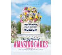 The Great British Bake Off: The Big Book of Amazing Cakes (Copertina rigida)