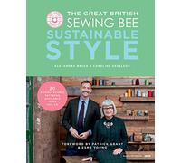 The Great British Sewing Bee: Sustainable Style (Great British Sewing Bee The)
