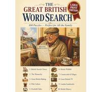 The Great British Word Search: 100 Large Print Puzzles for Adults and Seniors - 10 Classic British Themes