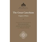 The Great Catechism: Catechetical Teaching on the Trinity, the Incarnation and the Sacraments