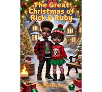 The Great Christmas of Rick & Ruby: "A Rhyming Tale of Gratitude"