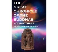 The Great Chronicle of the Buddhas: Volume 3: The Buddha Treasure II