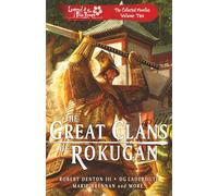 The Great Clans of Rokugan: The Collected Novellas Volume 2
