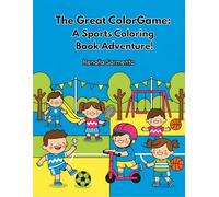 The Great ColorGame: A Sports Coloring Book Adventure!