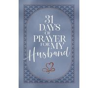 The Great Commandment Network 31 Days of Prayer for My Husband (Tascabile)