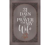 The Great Commandment Network 31 Days of Prayer for My Wife (Tascabile)