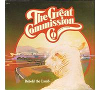 The Great Commission - The Great Commission - Behold The Lamb (US 1977 Campus Crusade for Christ MMS 725) LP