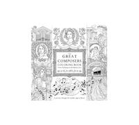 The Great Composers Coloring Book: From the Baroque to the Modern Era