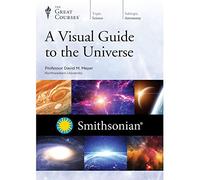 The Great Courses: A Visual Guide to the Universe