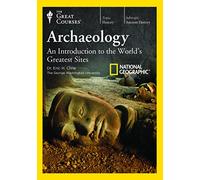 The Great Courses: Archaeology: An Introduction to the World's Greatest Sites